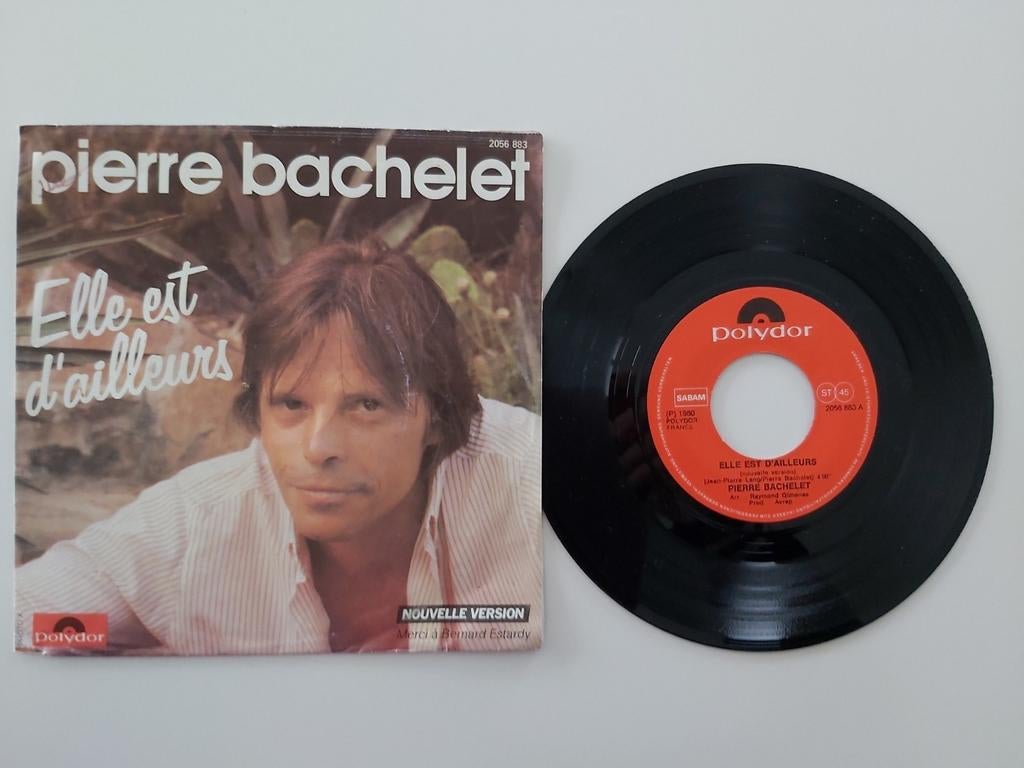 Pierre Bachelet  - elle est d'ailleurs, CD & DVD, Comme neuf, 7 pouces, Pop, Single