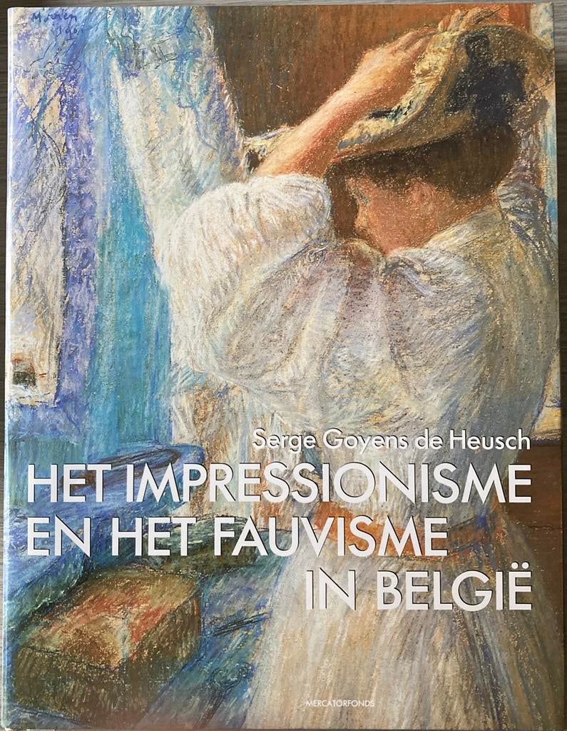 Het Impressionisme en het Fauvisme in België, Ophalen of Verzenden