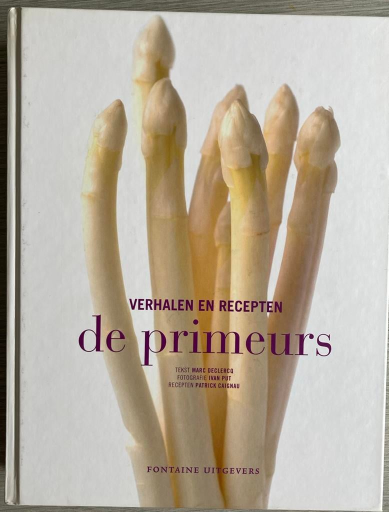 M. Declercq - De Primeurs, Boeken, Kookboeken, Ophalen of Verzenden, Zo goed als nieuw, M. Declercq