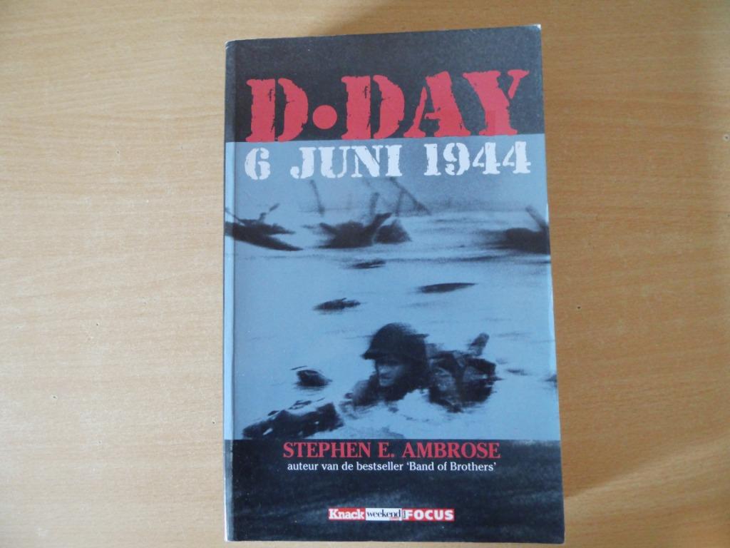 D-day, Boeken, Ophalen of Verzenden, Landmacht, Stephen Ambrose, Tweede Wereldoorlog