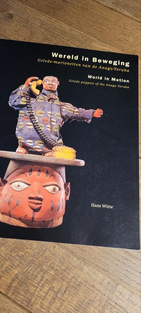 Wereld in Beweging — Gelede Puppets Anago Yoruba, Ophalen of Verzenden