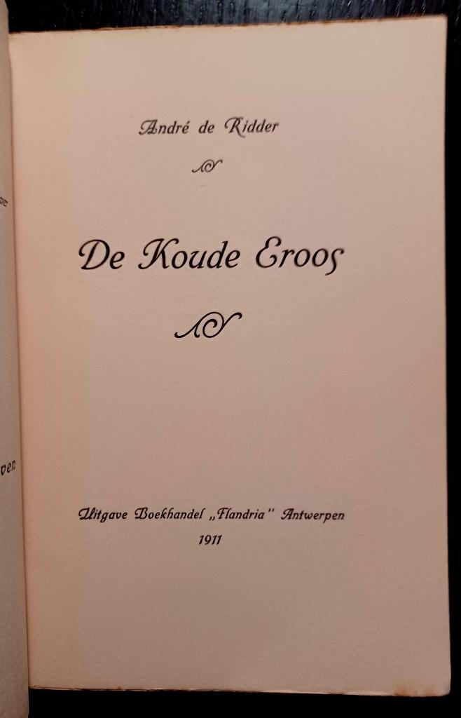 André de Ridder, De koude Eroos (1911), Boeken, Gelezen, België, André de Ridder, Ophalen of Verzenden