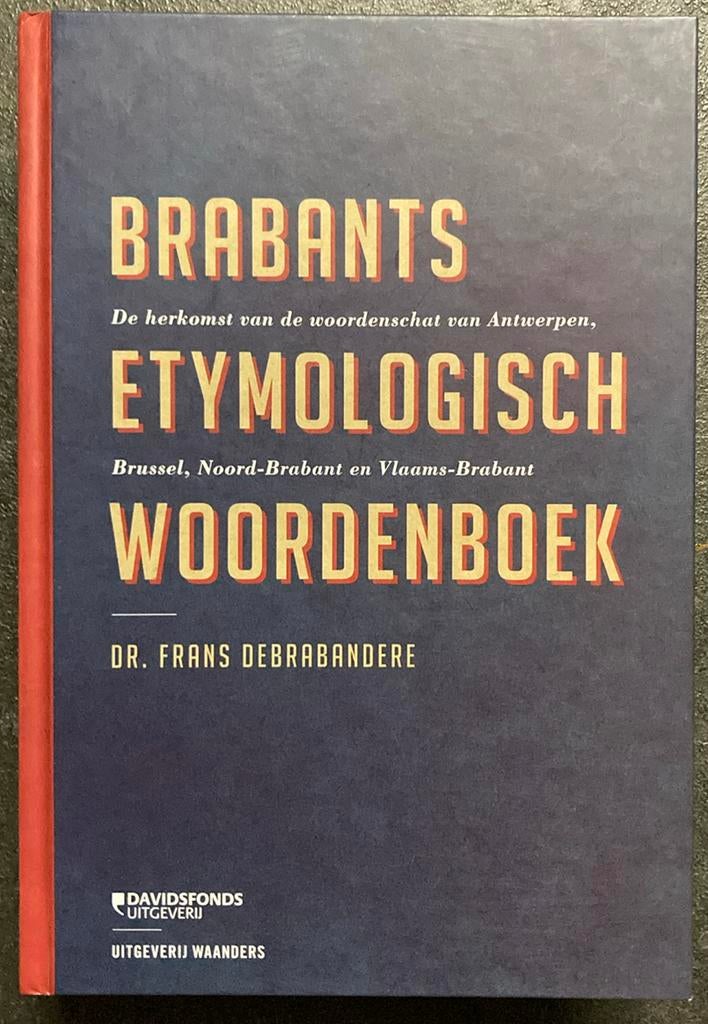 Frans Debrabandere - Brabants Etymologisch woordenboek, Verzenden, Zo goed als nieuw, Frans Debrabandere