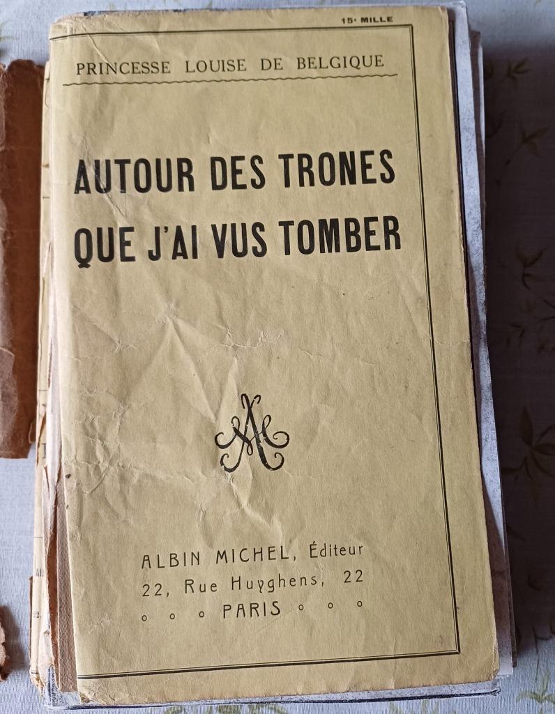 Autour des Trones Que J'ai Vus Tomber par la Princesse Louis, Ophalen, 20e eeuw of later, Prinses Louise van België