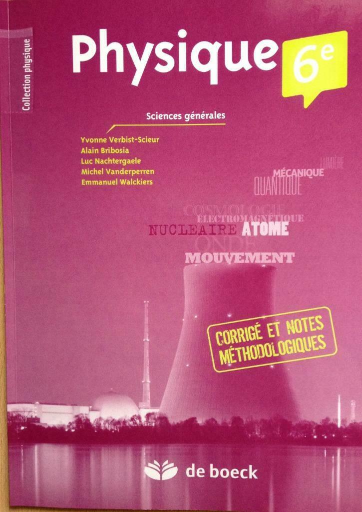 Physique 6e - Sciences Générale Corrigé et Notes, Enlèvement ou Envoi, Utilisé, Secondaire, Physique
