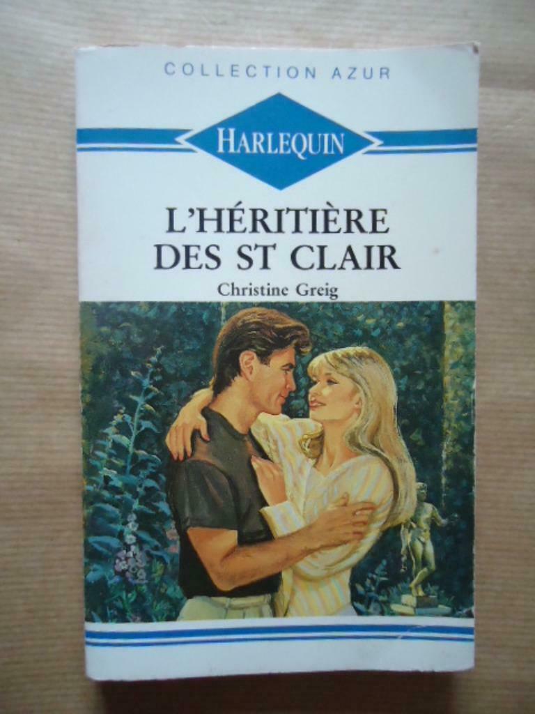CHRISTINE GREIG / L'HERITIERE DES ST CLAIR - HARLEQUIN, Livres, Romans, Enlèvement ou Envoi, Utilisé