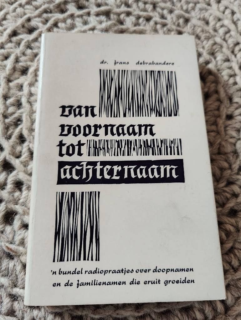 Van voornaam tot achternaam - Dr. Frans Debrabandere, Ophalen of Verzenden, Gelezen