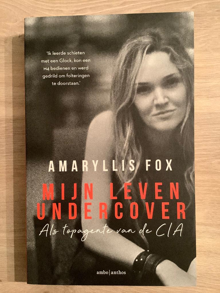 Mijn leven undercover als topagente van de CIA, Enlèvement ou Envoi, Amaryllis Fox, Comme neuf, Société