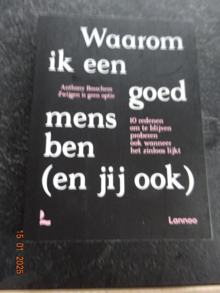 Waarom ik een goed mens ben Anthony Bosschem*NIEUW*, Ophalen of Verzenden, Nieuw