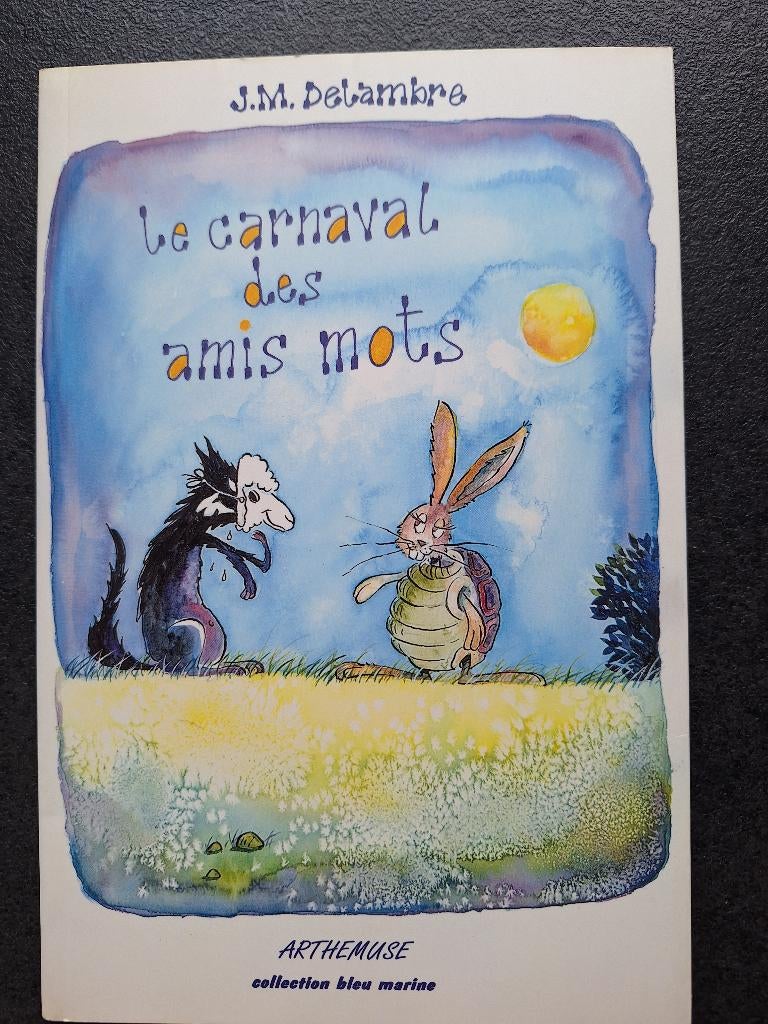 Le carnaval des amis mots - JM Delambre, JM Delambre, Fiction général, Comme neuf, Enlèvement