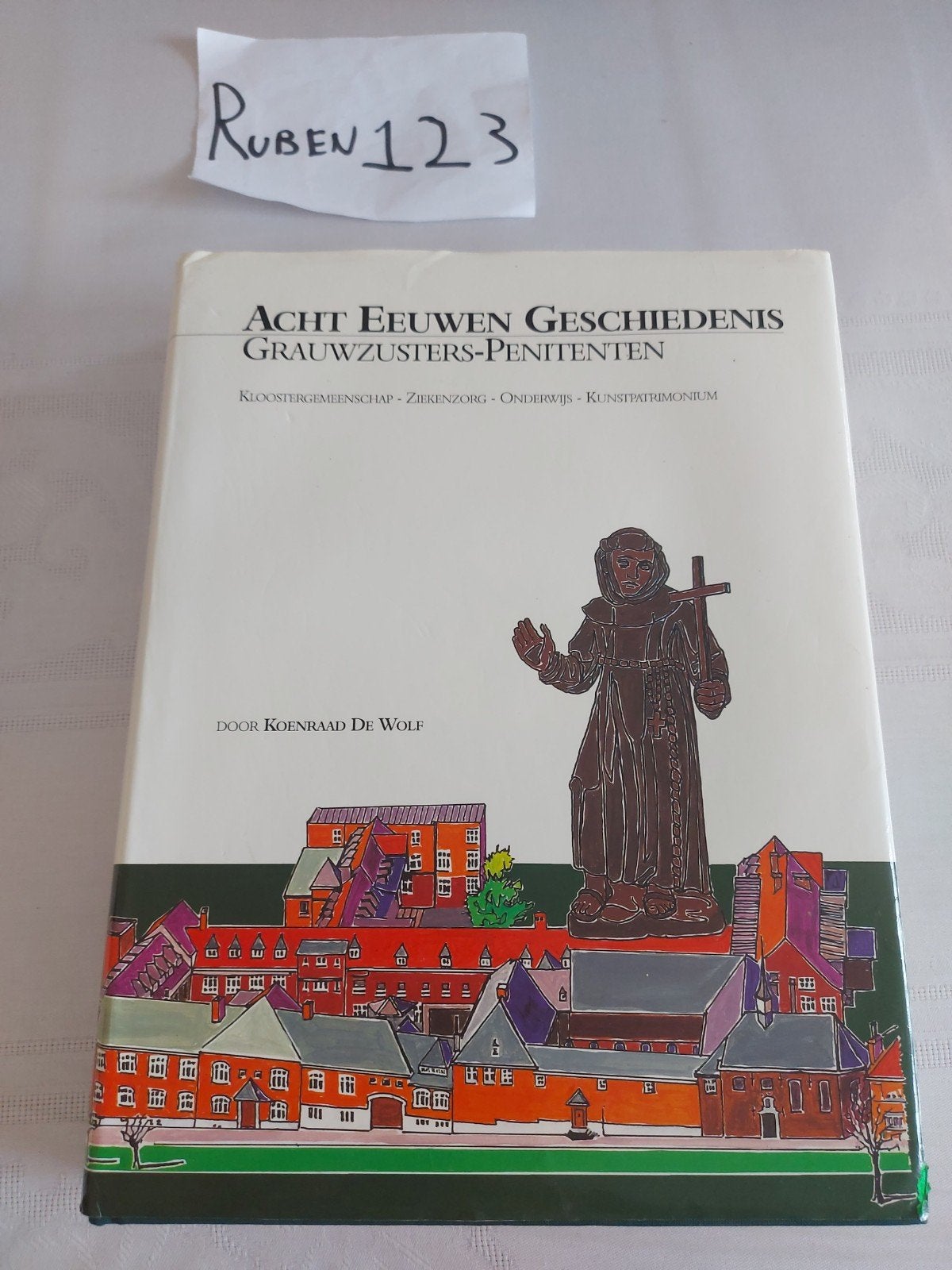 Acht eeuwen geschiedenis Grauwzusters Evergem Velzeke, Ophalen of Verzenden
