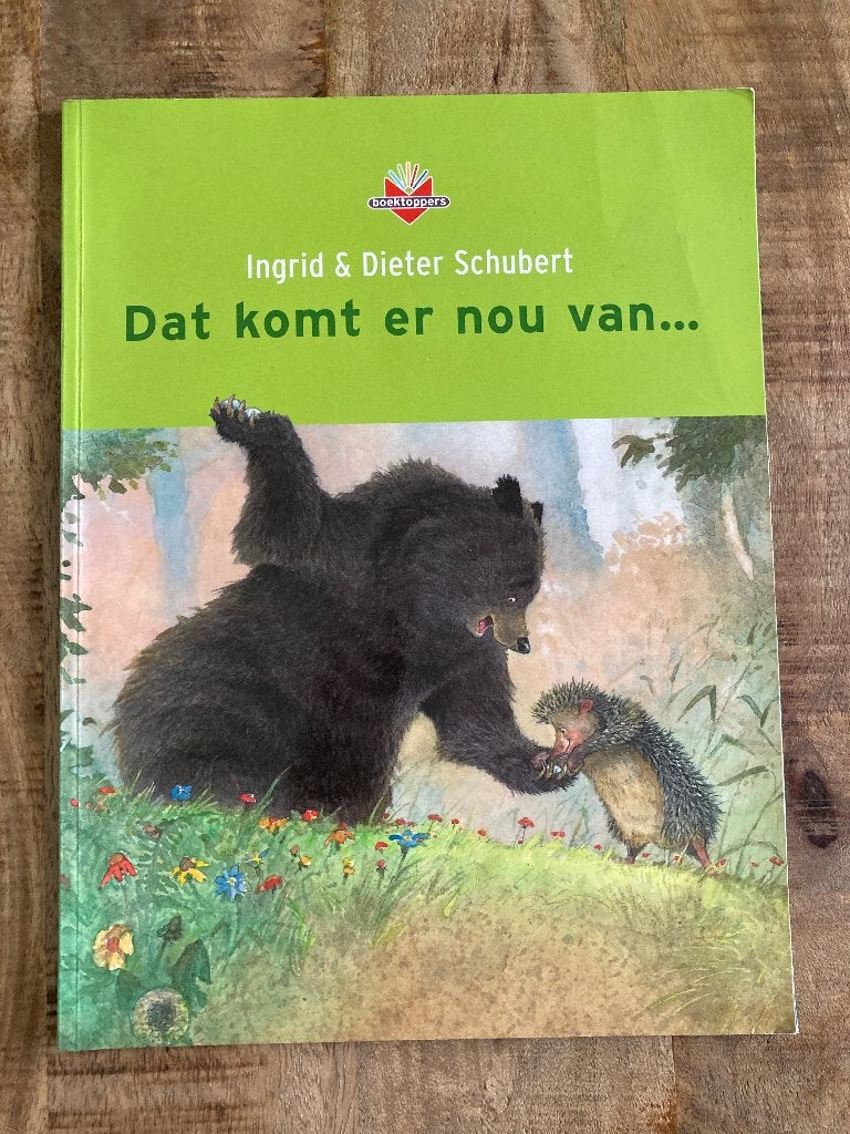 Dat komt er nou van - Ingrid & Dieter Schubert - Boektoppers, Boeken, Ophalen of Verzenden, Gelezen, Ingrid & Dieter Schubert