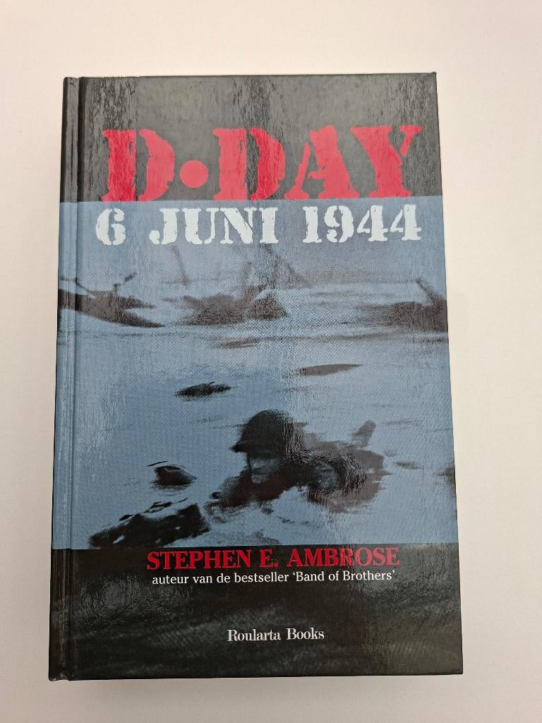 D-day 6 juni 1944 stephen E Ambrose, Boeken, Tweede Wereldoorlog, Ophalen of Verzenden, Zo goed als nieuw, Landmacht