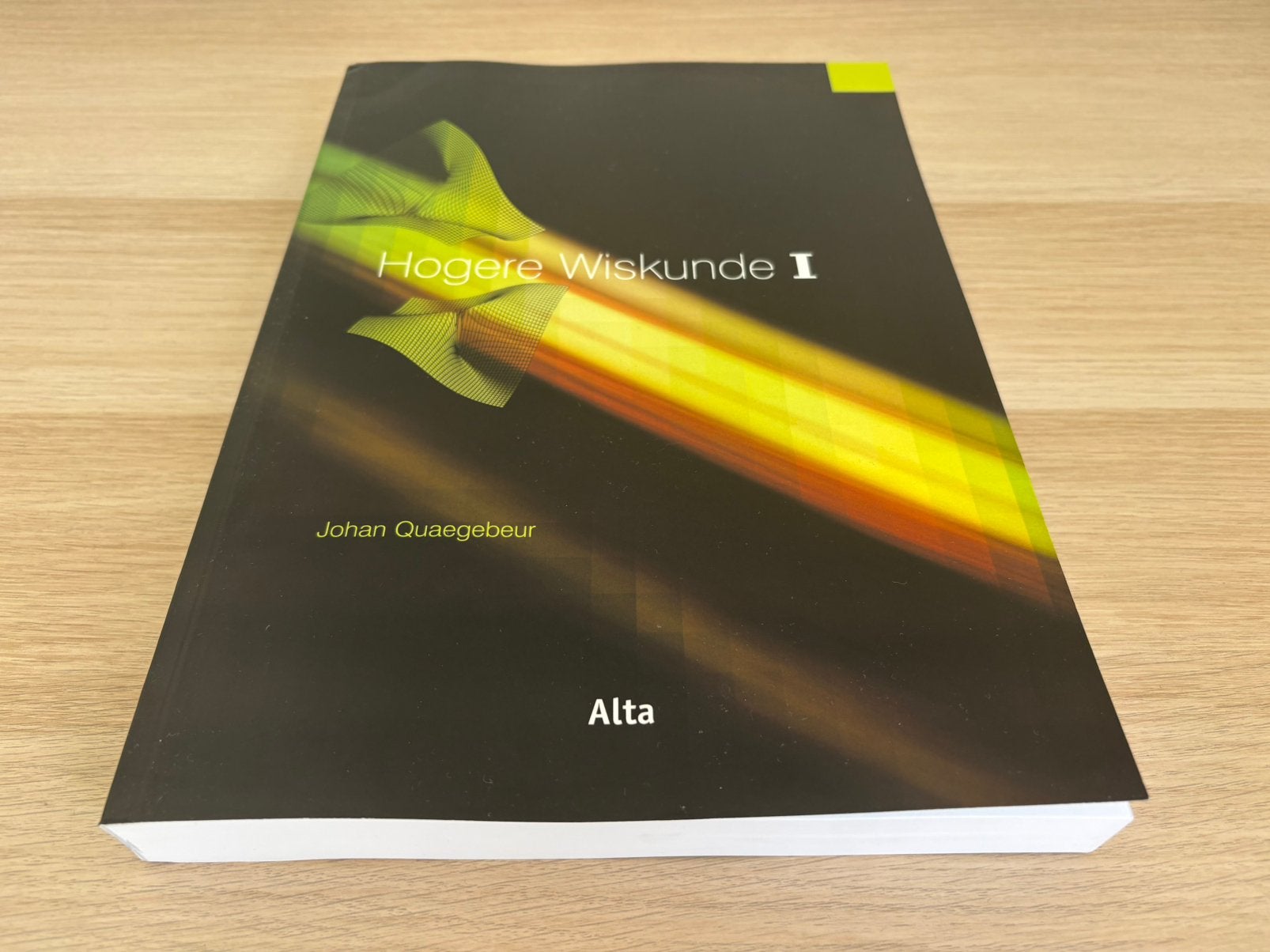 Hogere Wiskunde I & II – Johan Quagebeur (editie 2023), Boeken, Ophalen, Nieuw, Hoger Onderwijs