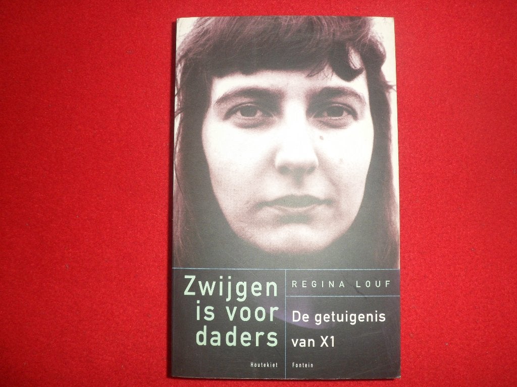 Regina Louf ( X 1 ): Zwijgen is voor daders / druk 1, Juridique et Droit, Enlèvement ou Envoi, Utilisé, Regina Louf ( X 1 )