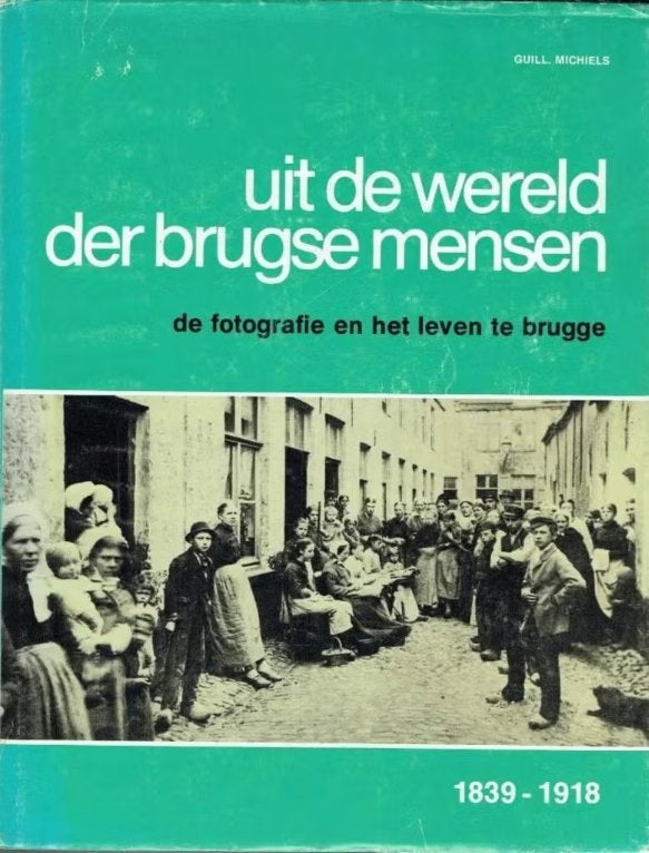 Uit de wereld der brugse mensen (fotoboek), Ophalen of Verzenden, Zo goed als nieuw