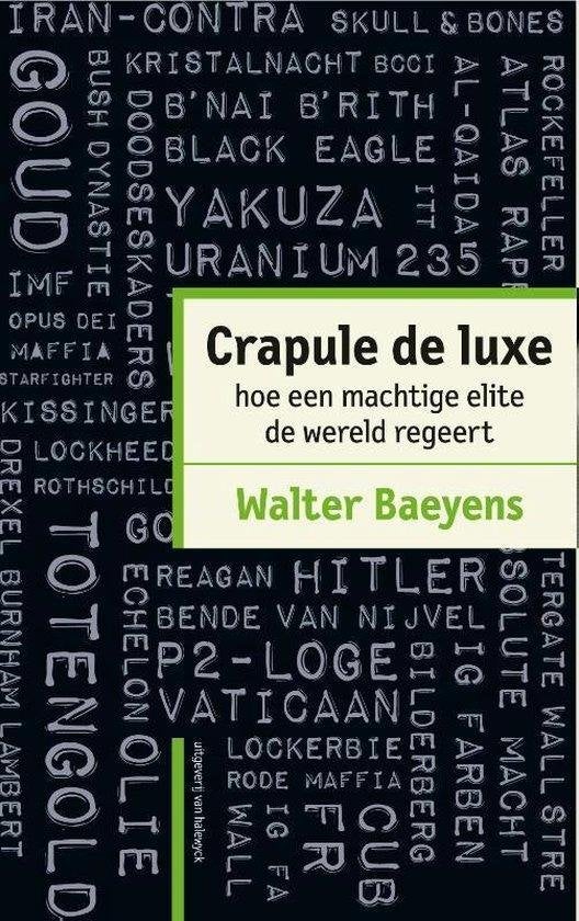 Crapule de luxe / hoe een machtige elite de wereld regeert, Boeken, Ophalen of Verzenden, Gelezen