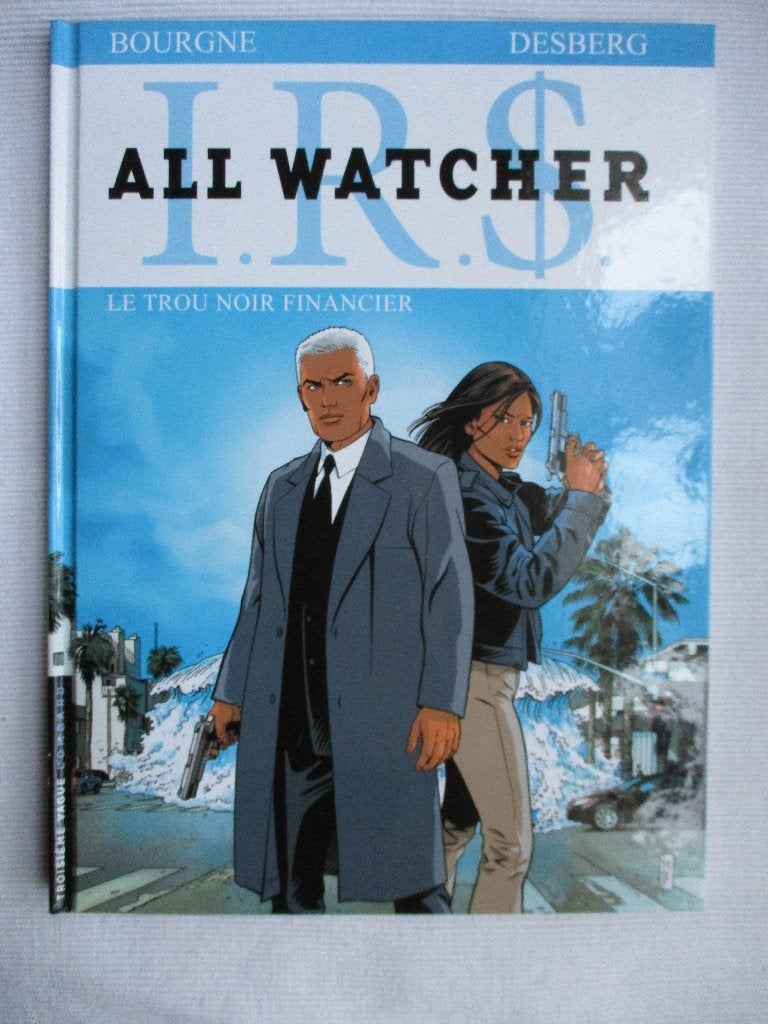 Livre neuf  I.R.S. All Watcher Le Trou Noir Financier, Livres, Neuf, Enlèvement ou Envoi, Une BD, Desberg