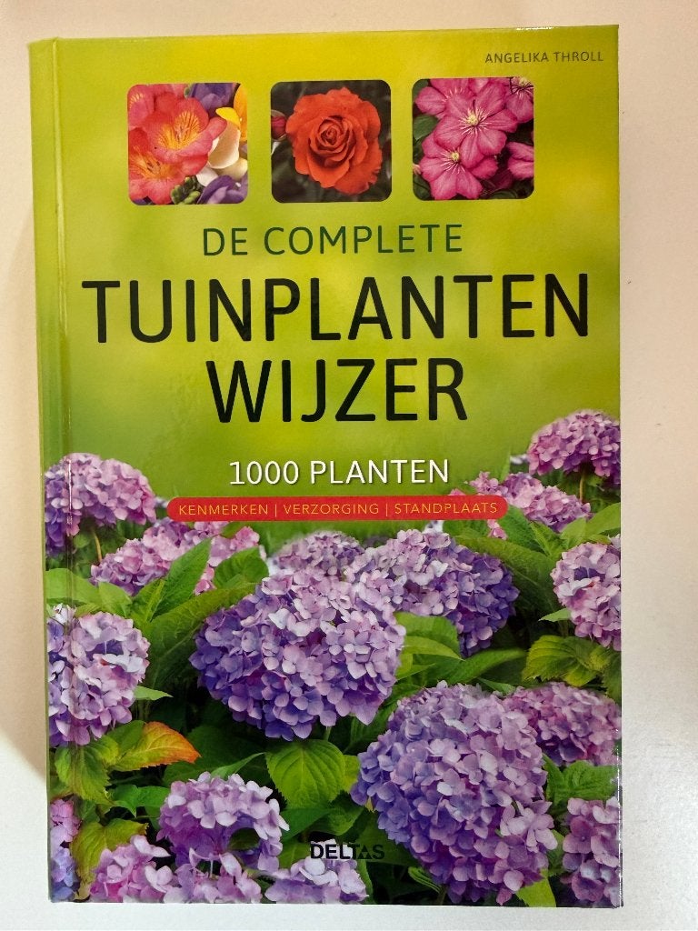 De complete tuinplantenwijzer – Angelika Throll, Boeken, Ophalen of Verzenden, Zo goed als nieuw, Tuinieren en Tuinplanten, Angelika Throll