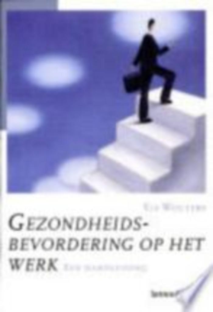 Gezondheidsbevordering op het werk / Els Wouters, Boeken, Ophalen of Verzenden, Zo goed als nieuw