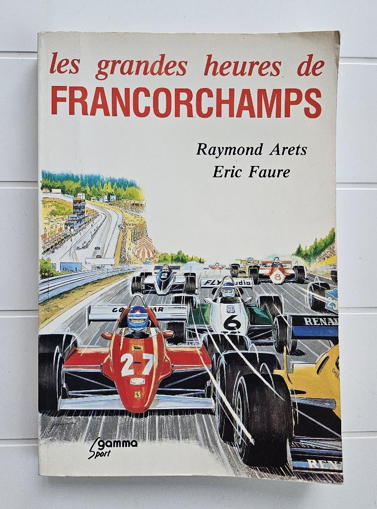Les grandes heures de Francorchamps, Livres, Enlèvement ou Envoi, Utilisé, Raymond Arets