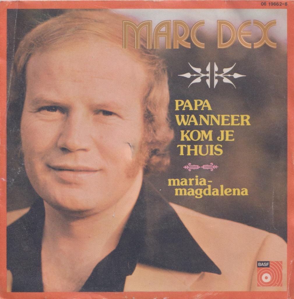 Marc Dex – Papa wanneer kom je thuis / Maria-Magdalena – Sin, CD & DVD, Enlèvement ou Envoi, Utilisé, En néerlandais