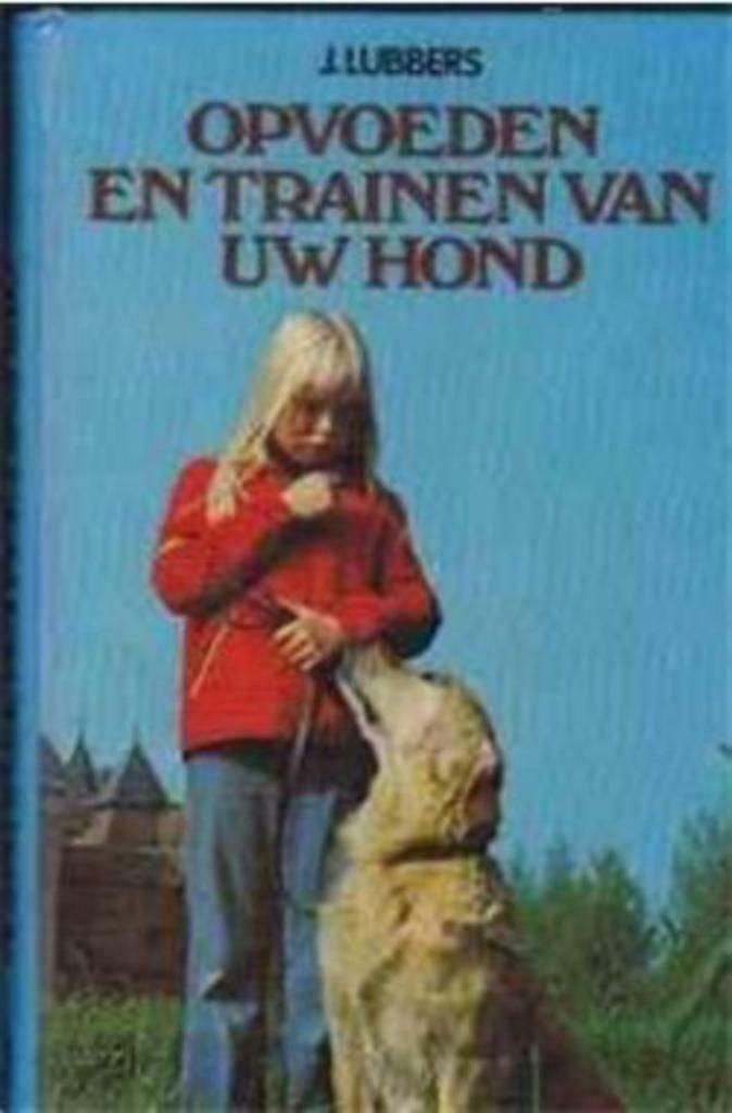 Opvoeden en trainen van uw hond, J.Lubbers, Ophalen of Verzenden, Gelezen, Honden