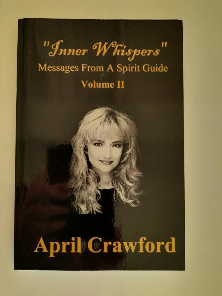 Inner Whispers: Messages from A Spirit Guide (Volume II), April Crawford, Comme neuf, Enlèvement, Autres types