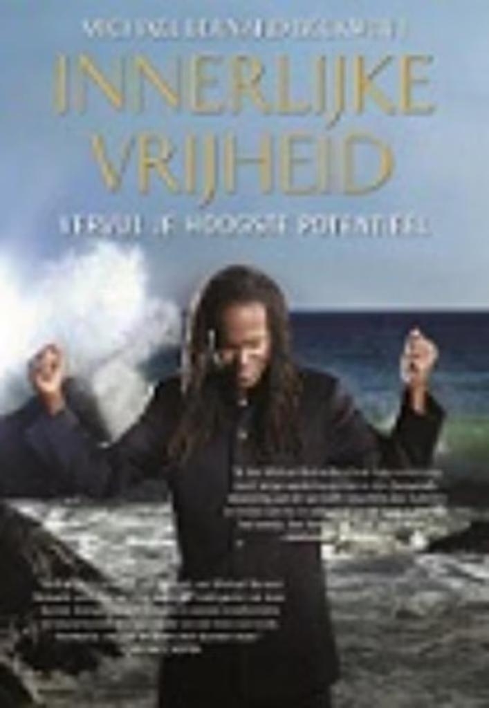 Innerlijke vrijheid / Michael Bernard Beckwitch, Boeken, Ophalen of Verzenden, Zo goed als nieuw