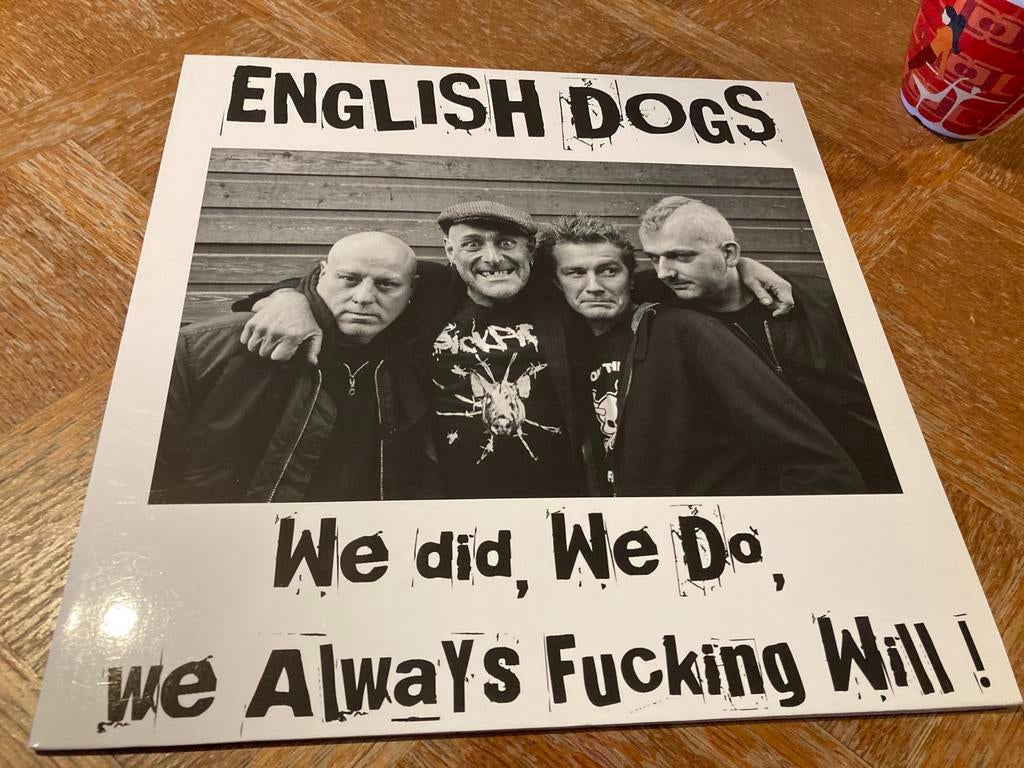 English Dogs: We did,we do,we always fucking will! Lp, Ophalen of Verzenden, Zo goed als nieuw
