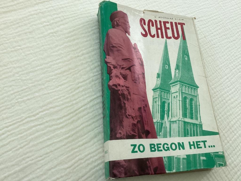 SCHEUT.  Zo begon het….  V.Rondelez C.I.C.M., Ophalen of Verzenden, 20e eeuw of later