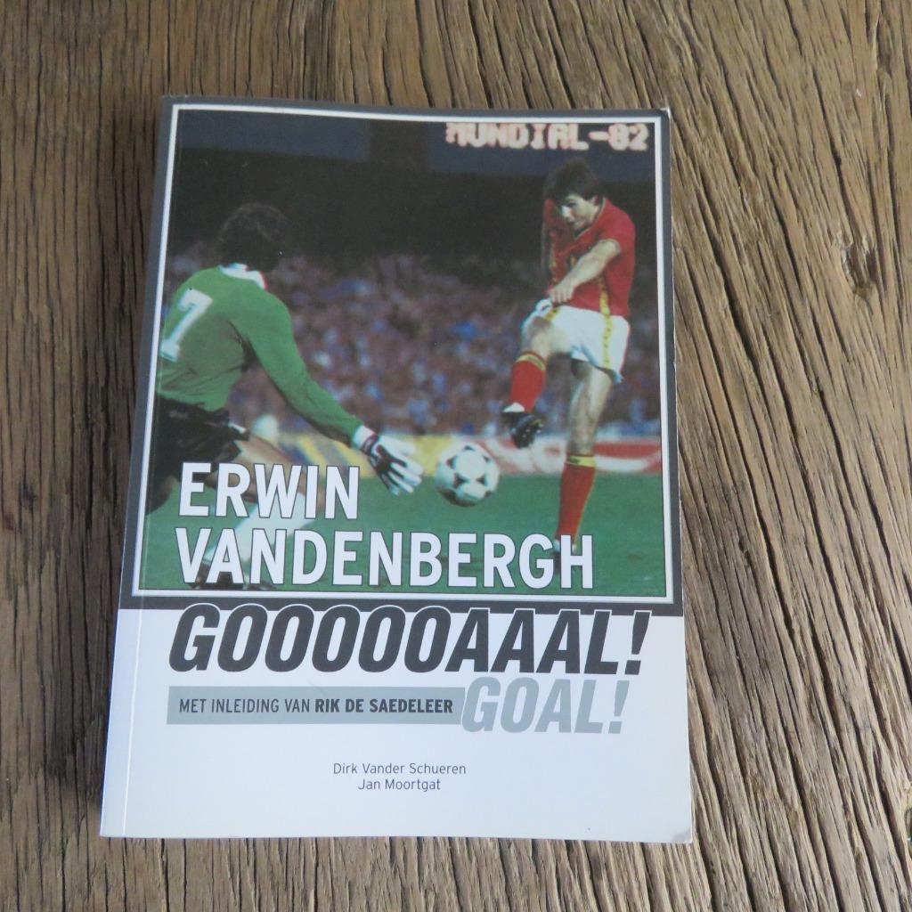 Erwin Vandenbergh Gooooaaal ! Dirk vander Schueren Jan Moort, Boeken, Ophalen of Verzenden