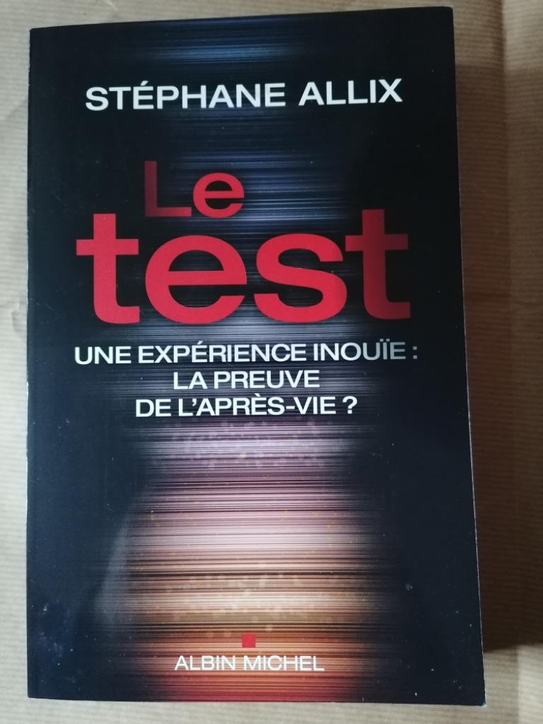 Stéphane Allix Le test Une experience inouïe: la preuve de l, Ophalen, Gelezen