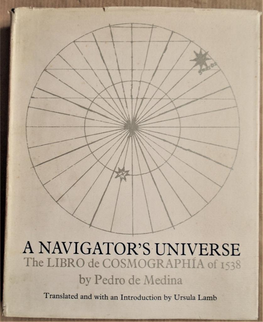 Navigator's Universe: Libro de Cosmographía: 1538 - Ed.1972, Gelezen, Verzenden, Pedro de Medina, Natuurwetenschap