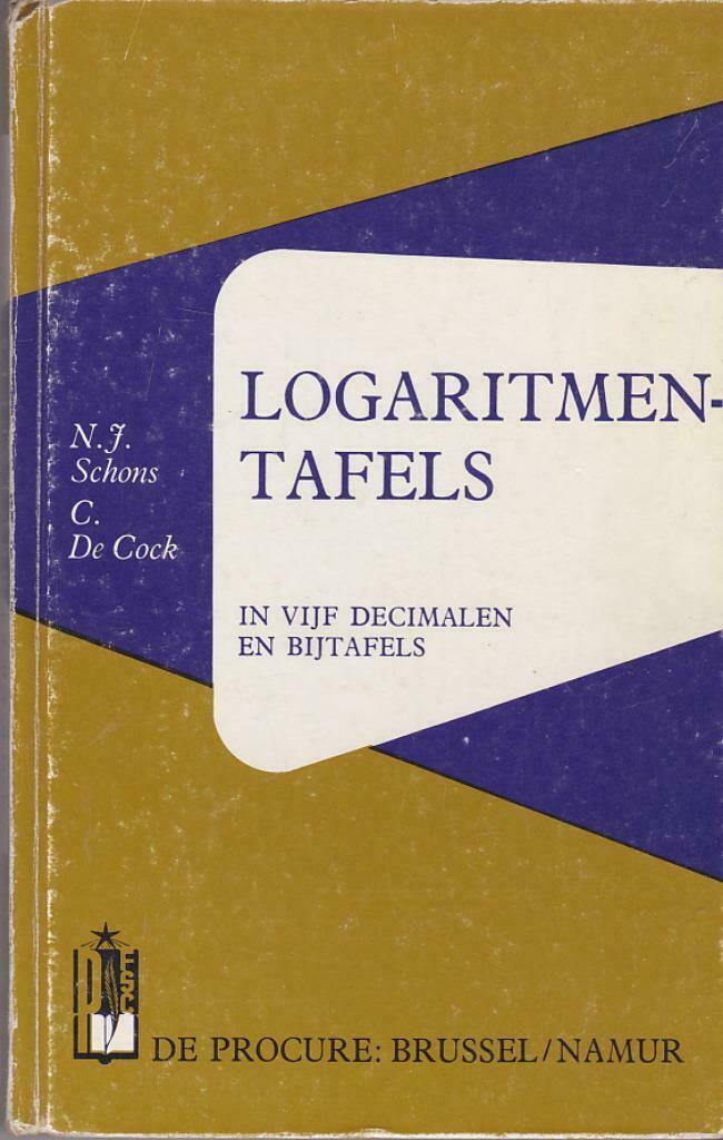 N.J. Schons en C. De Cock, Logaritmentafels., Livres, Enlèvement ou Envoi, Utilisé, Secondaire, Mathématiques A