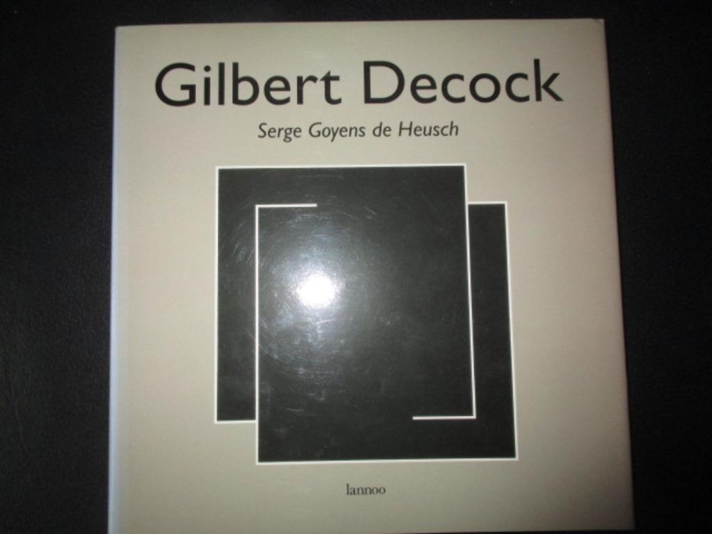Kunstboek Gilbert Decock 1995, Boeken, Kunst en Cultuur | Beeldend, Zo goed als nieuw, Schilder- en Tekenkunst, Ophalen of Verzenden