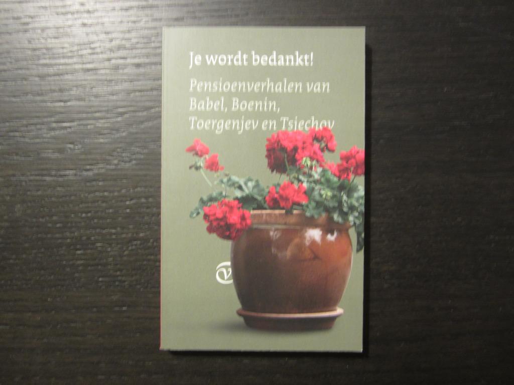 Je wordt bedankt !  Pensioenverhalen van Babel, Boenin ....., Ophalen of Verzenden