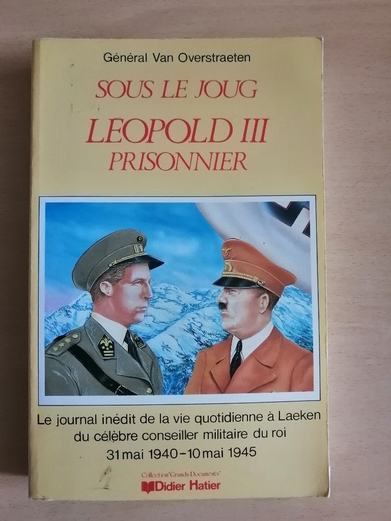 Léopold III prisonnier, journal du Général Van Overstraeten, Enlèvement ou Envoi