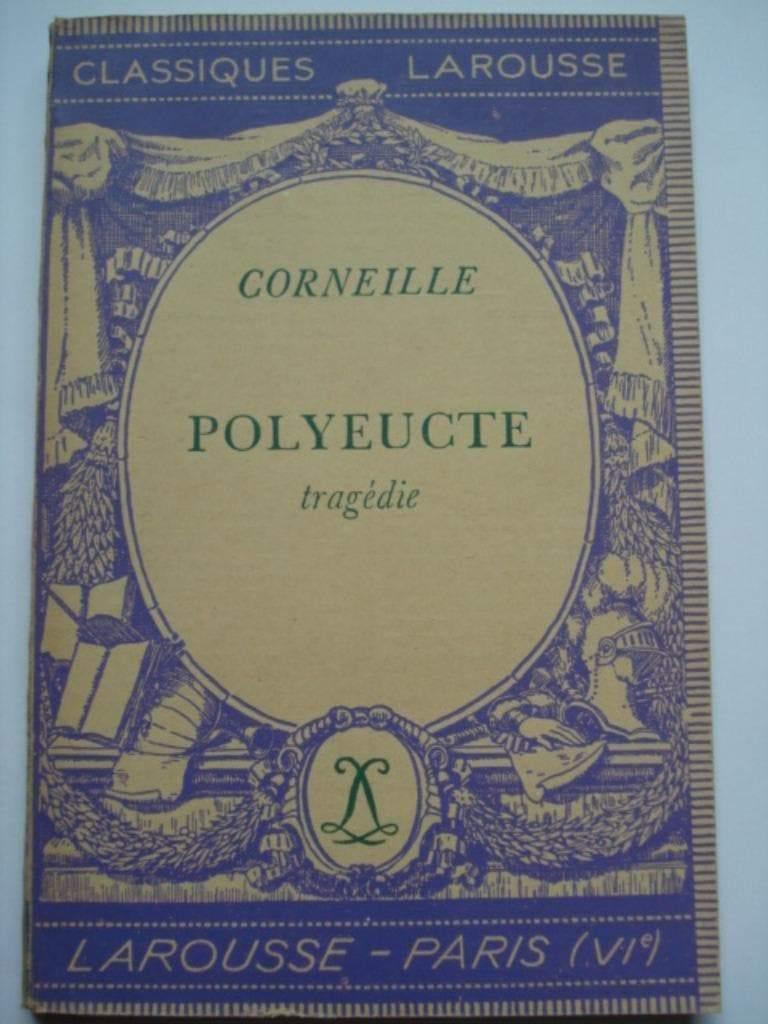 7. Corneille Polyeucte (tragédie) Classiques Larousse 1943, Pierre Corneille, Théâtre, Comme neuf, Envoi