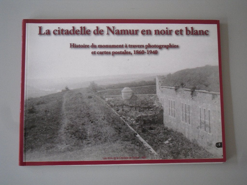 La citadelle de Namur en noir et blanc - Histoire du.., Livres, Enlèvement ou Envoi, Utilisé