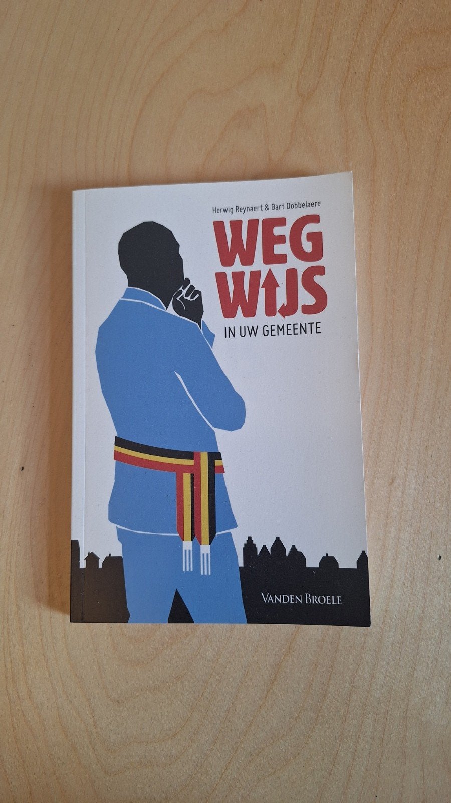 Bart Dobbelaere - Wegwijs in uw gemeente, Neuf, Enlèvement ou Envoi, Bart Dobbelaere; Herwig Reynaert, Autres sciences