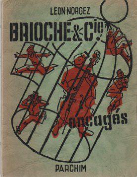 BRIOCHE & Cie Engaged (Léon NORGEZ) Parchim 1955, Tweede Wereldoorlog, Ophalen of Verzenden, Zo goed als nieuw, Léon NORGEZ