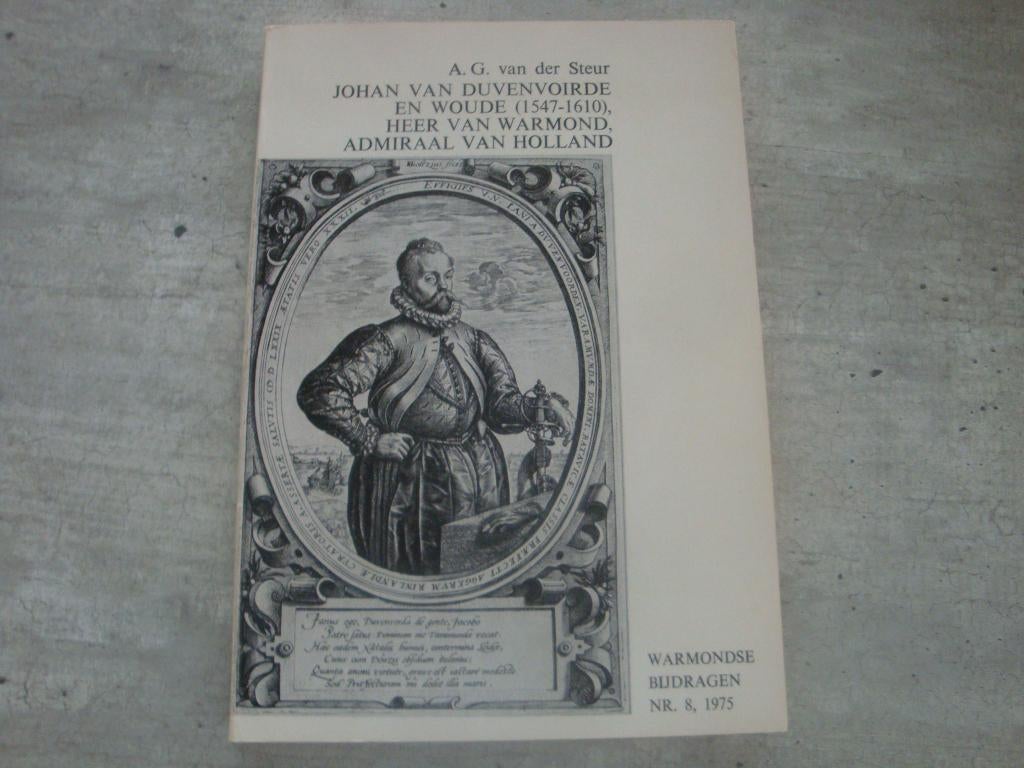 JOHAN VAN DUVENVOIRDE EN WOUDE (1547-1610)..., Ophalen of Verzenden, Gelezen