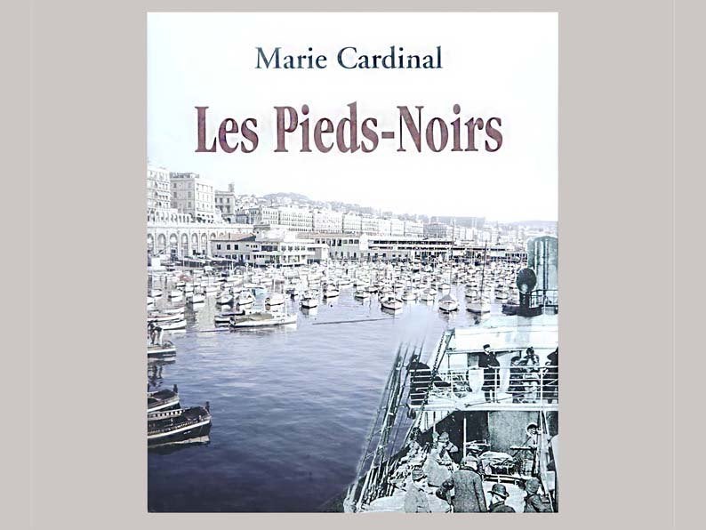 Boek: Les Pieds-Noirs van Marie Cardinal, Verzenden, 20e eeuw of later, Marie Cardinal