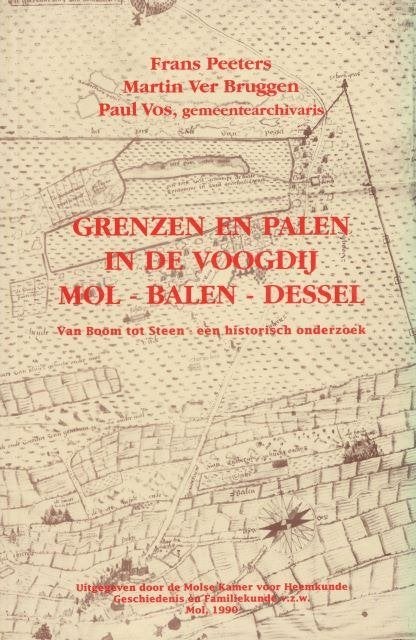 (g124) Grenzen en palen in de voogdij Mol-Balen-Dessel, Boeken, Ophalen of Verzenden, Gelezen