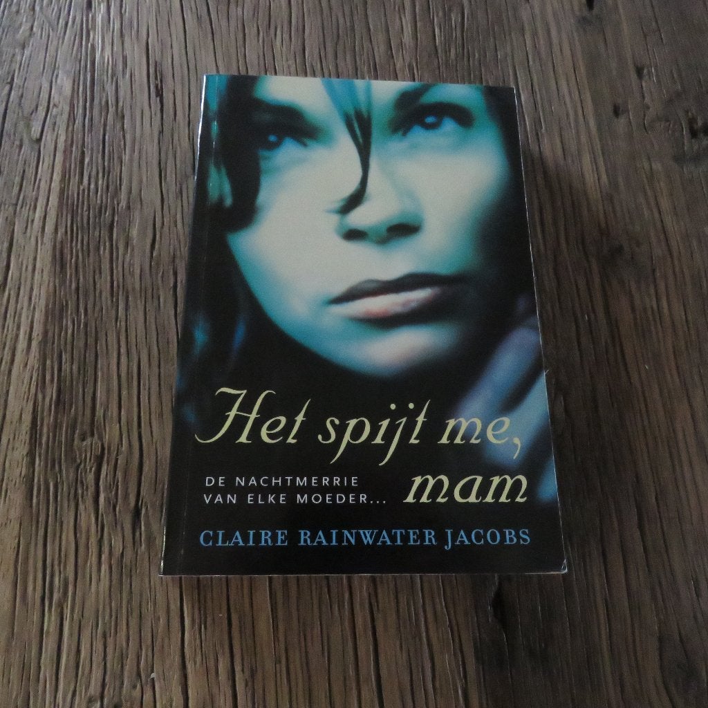 Claire Rainwater Jacobs Het spijt me, mam, Enlèvement ou Envoi
