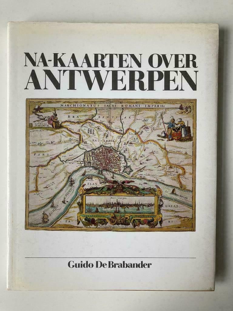 Na-Kaarten over Antwerpen - Guido De Brabander, Ophalen of Verzenden