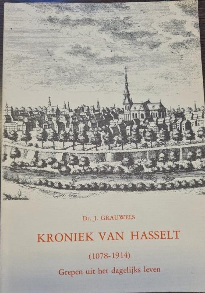 Kroniek van Hasselt (1078-1914), Ophalen of Verzenden, Zo goed als nieuw, Grauwels J.