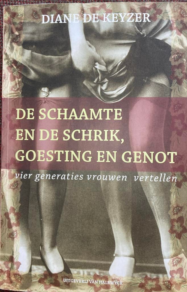 De schaamte en de schrik, goesting en genot, Ophalen of Verzenden, Zo goed als nieuw, Diane De Keyzer