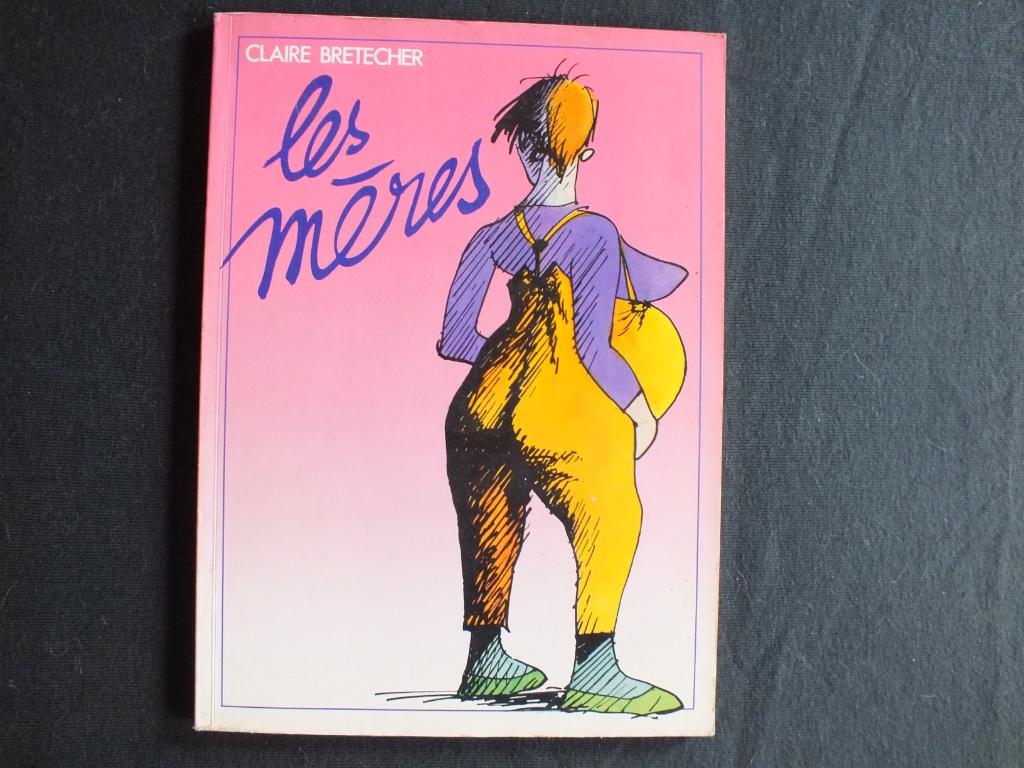LES MERES (1 ALBUM E.O).      EDITIONS BRETECHER, Boeken, Gelezen, Eén stripboek, Ophalen of Verzenden, Claire BERTECHER